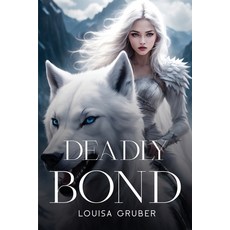 (영문도서) Deadly bond Paperback, Louisa Gruber, English, 9781805107880