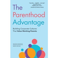 (英文圖書)The Parenthood Advantage: Building Corporate Cultures That Value Working Parents 平裝版, Dg Press, 英文