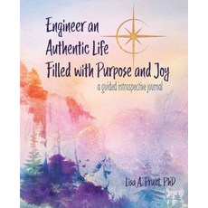 (영문도서)Engineer an Authentic Life Filled with Purpose and Joy: A guided introspective j... Paperback, Merry Dissonance Press, English, 9781939919717