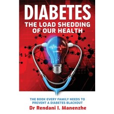 (英文圖書)Diabetes - The Load Shedding of our Health: The Book Every Family Needs to Preve... 平裝版, Dr Rendani I. Manenzhe, 英文