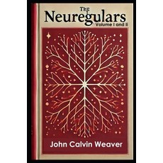 (영문도서)The Neuregulars Volume I and II: Misunderstood Geniuses of a New Evolution Paperback, Independently Published, English, 9798287763855