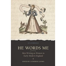 (영문도서)He Words Me: Men Writing as Women in Early Modern England Paperback, Arizona Center for Medieval..., English, 9780866988896