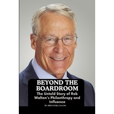 (영문도서) Beyond the Boardroom: The Untold Story of Rob Walton's Philanthropy and Influence Paperback, Non-Fiction Business and En..., English, 9787226119457