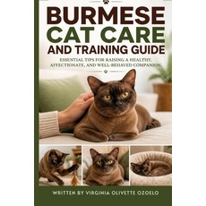 (外文書)Burmese Cat Care and Training Guide: Essential Tips for Raising a Healthy Affect... Paperback, Independently Published, English
