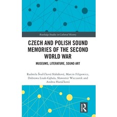 (英文圖書)Czech and Polish Sound Memories of the Second World War: Museums Literature So... 精裝版, Routledge, 英文