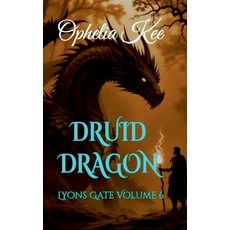 (영문도서)Druid Dragon Paperback, Ophelia Kee, English, 9798232657758