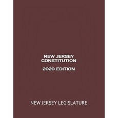 New Jersey Constitution 2020 Edition Paperback, Independently Published