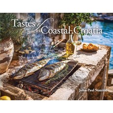 (英文圖書)Tastes of Coastal Croatia 平裝版, John-Paul Stanisic, 英文