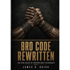 (영문도서)Bro Code Rewritten: The New Rules of Modern Male Friendship Paperback