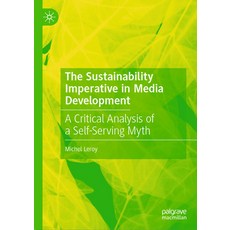 (영문도서) The Sustainability Imperative in Media Development: A Critical Analysis of a Se... Hardcover, Palgrave MacMillan, English, 9783031836589