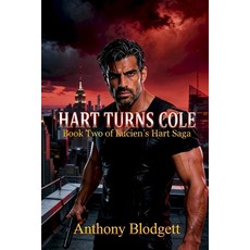 (영문도서)Hart Turns Cole: Book Two of Lucien's Hart Saga Paperback, Blodgett Ventures, English, 9798999264046