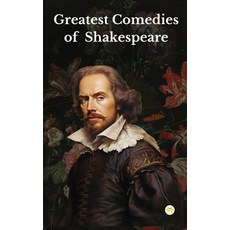 (영문도서) Greatest Comedies of Shakespeare (Deluxe Hardbound Edition) Hardcover, Happy Hour Books, English, 9789358486452
