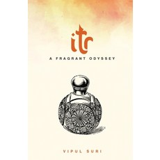 (영문도서)Itr: A Fragrant Odyssey Paperback, Storymirror Infotech Pvt Ltd, English, 9789360702540