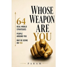 (英文圖書)Whose Weapon Are You?: Are You Playing Your Own Game? Or Someone Else's? 平裝版, Independently Published, 英文
