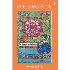 (영문도서) The Bimbette: (The Bimbette my Soulmate...) Paperback, Diamond Pocket Books Pvt Ltd, English, 9789359642970