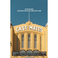 (영문도서) Cast Mates: Australian Actors in Hollywood and at Home Paperback, NewSouth Books, English, 9781742237541