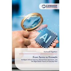 (영문도서)From Farms to Firewalls Paperback, LAP Lambert Academic Publis..., English, 9786630020687