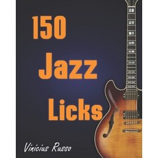 (영문도서) 150 Jazz Licks Paperback, Independently Published, English, 9798870104195