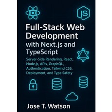 (英文圖書)Full-Stack Web Development with Next.js and TypeScript: Server-Side Rendering R... 平裝版, Independently Published, 英文