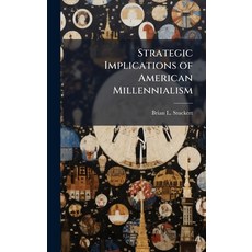 (영문도서)Strategic Implications of American Millennialism Hardcover, Hutson Street Press, English, 9781025121864