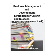 (영문도서) Business Management and Development: Strategies for Growth and Success: Busines... Paperback, Independently Published, English, 9798309658541