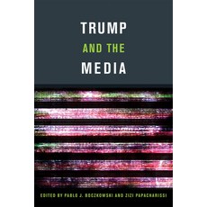 Trump and the Media Paperback, MIT Press