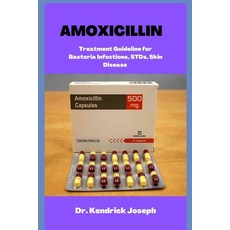(영문도서) Amoxicillin: Treatment Guideline For Bacteria STDs Skin Disease Paperback, Independently Published, English, 9798351133553