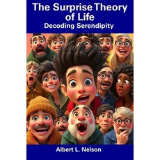 (영문도서) The Surprise Theory of Life: Decoding Serendipity Paperback, Independently Published, English, 9798311830508