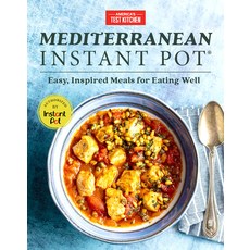 (영문도서) Mediterranean Instant Pot: Easy Inspired Meals for Eating Well Hardcover, America's Test Kitchen, English, 9781948703062