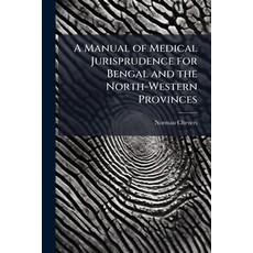 (영문도서)A Manual of Medical Jurisprudence for Bengal and the North-Western Provinces Paperback, Hutson Street Press, English, 9781023898089