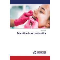 (영문도서)Retention in orthodontics Paperback, LAP Lambert Academic Publis..., English, 9786208432775