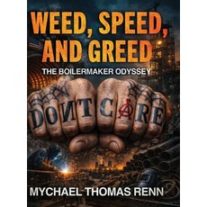 (영문도서)Weed Speed and Greed Hardcover, Renn Writes LLC, English, 9798996003419