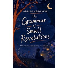 (영문도서)Grammar of Small Revolutions Small doses of inspiration for daily living Paperback, Bookleaf Publishing, English, 9788199612617