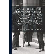 (영문도서) Souvenir Thirtieth Annual Convention American Bankers Association New York September 14th ... Paperback, Legare Street Press, English, 9781022739314