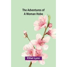 (영문도서)The Adventures of a Woman Hobo Paperback, Alpha Edition, English, 9789374592588 Alpha Edition, English, 9789374592588