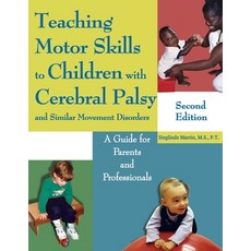 (영문도서) Teaching Motor Skills to Children with Cerebral Palsy and Similar Movement Disorders: A Guide... Paperback, Proving Press, English, 9781633379015