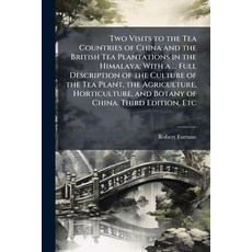 (英文圖書)Two Visits to the Tea Countries of China and the British Tea Plantations in the... 平裝版, Hutson Street Press, 英文