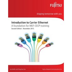 (영문도서) Introduction to Carrier Ethernet: A foundation for MEF-CECP training Paperback, Createspace Independent Pub..., English, 9781519117564