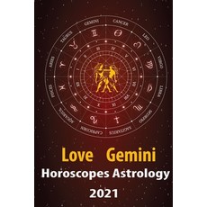 Gemini Love Horoscope & Astrology 2021: What is My Zodiac Sign by Date of Birth and Time for Every S... Paperback, Independently Published, English, 9798578180088