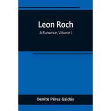 (영문도서) Leon Roch: A Romance Volume I Paperback, Alpha Edition