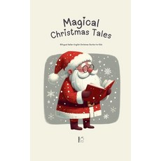 (영문도서) Magical Christmas Tales: Bilingual Italian-English Christmas Stories for Kids Paperback, Pomme Bilingual, English, 9798227083746