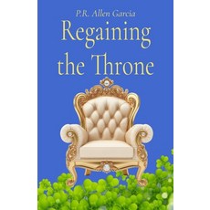 (영문도서)Regaining the Throne Paperback, Onion River Press, English, 9781966607250
