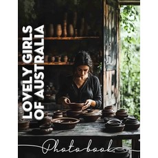 (영문도서) Lovely Girls Of Australia Photo Book: 40 Stunning Images Showcasing Australia's... Paperback, Independently Published, English, 9798302272287