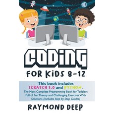 Coding For Kids 8-12: This Book Includes: Scratch 3.0 And Python. The Most Complete Programming Book... Paperback, Independently Published, English, 9798558407273
