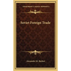 (영문도서) Soviet Foreign Trade Hardcover, Kessinger Publishing, English, 9781166122447