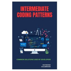 (英文圖書)Intermediate Coding Patterns: Common Solutions Used by Developers 平裝版, Independently Published, 英文