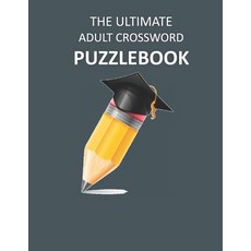 The Ultimate Adult Crossword Puzzlebook: Crossword Teasers Paperback, Independently Published, English, 9798573966533