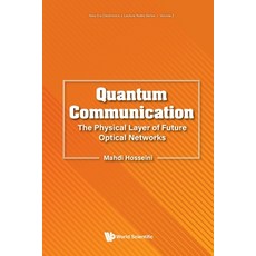 (영문도서) Quantum Communication: The Physical Layer of Future Optical Networks Paperback, World Scientific Publishing..., English, 9789811279089