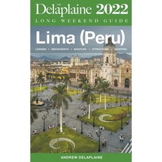 (영문도서) Lima (Peru) - The Delaplaine 2022 Long Weekend Guide Paperback, Gramercy Park Press, English, 9798201238797