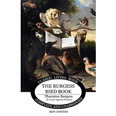 The Burgess Bird Book for Children - b&w Paperback, Living Book Press
